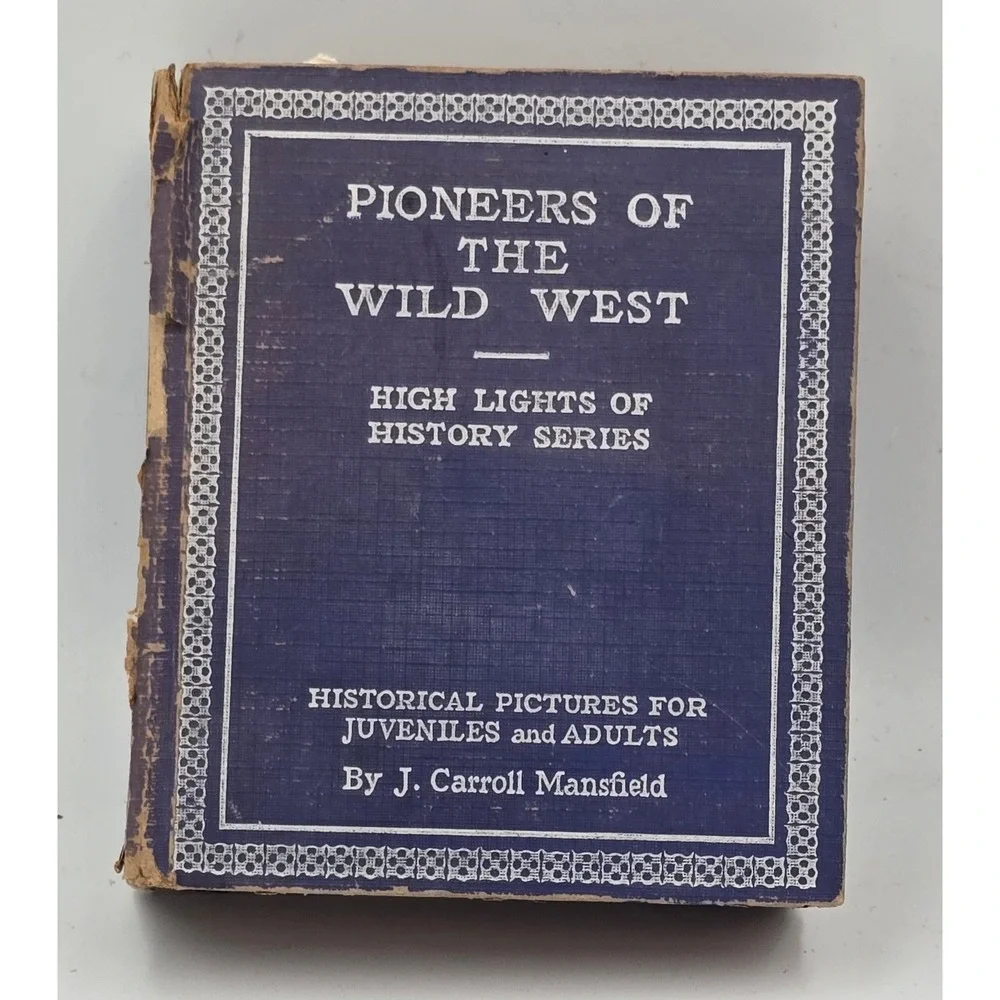 High Lights of History Book Pioneers of the Wild West J‎ Carroll Mansfield VIDEO